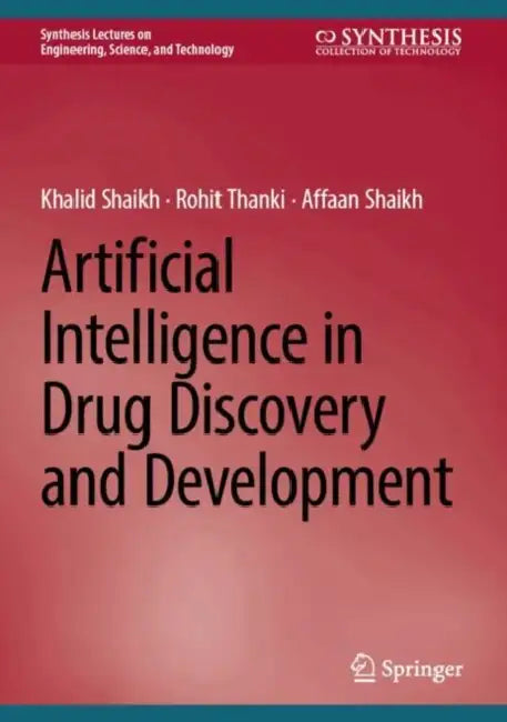Artificial Intelligence in Drug Discovery and Development by Khalid Shaikh