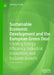Sustainable Economic Development and the European Green Deal: Creating Energy Efficiency, Industrial Innovation, and Inclusive Growth by Costinela Fortea