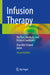 Infusion Therapy: For Pain, Headache and Related Conditions by Alaa Abd-Elsayed