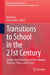 Transitions to School in the 21st Century: Insights from National and International Research, Policy, and Practice by Bob Perry