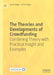 The Theories and Developments of Crowdfunding: Combining Theory with Practical Insight and Examples by Anton Miglo, Victor Miglo