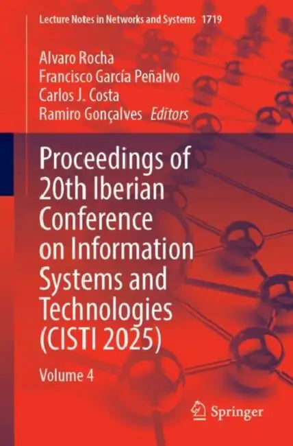 Proceedings of 20th Iberian Conference on Information Systems and Technologies (CISTI 2025) by Alvaro Rocha