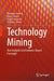 Technology Mining: Text Analytics for Evidence-Based Foresight by Henrique Da Hora