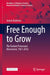 Free Enough to Grow: The Turkish Protestant Movement, 1961-2016 by James Bultema