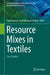 Resource Mixes in Textiles: Case Studies by Subramanian Senthilkannan Muthu