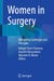 Women in Surgery: Navigating Challenges and Triumphs by Kahyun Yoon-Flannery, Asanthi Ratnasekera, Maureen D. Moore