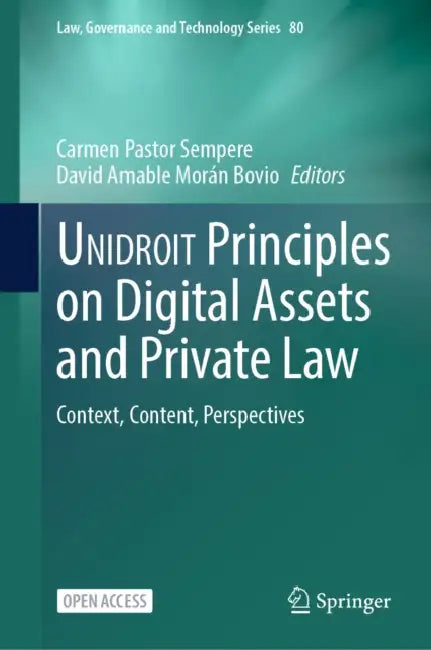 Unidroit Principles on Digital Assets and Private Law: Context, Content, Perspectives by Carmen Pastor Sempere, David Amable Morán Bovio