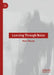 Learning Through Noise by Peter J. Woods