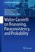 Walter Carnielli on Reasoning, Paraconsistency, and Probability by Henrique Antunes, Alfredo Roque Freire, Abilio Rodrigues