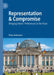 Representation & Compromise: Bringing Voters' Preferences to the Floor by Pola Lehmann