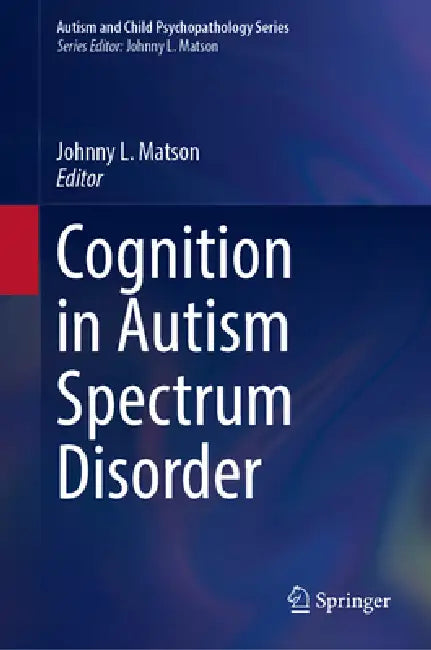 Cognition in Autism Spectrum Disorder by Johnny L. Matson
