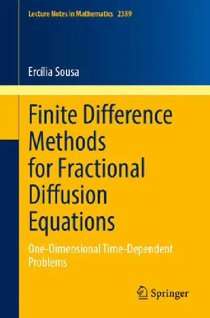 Finite Difference Methods for Fractional Diffusion Equations: One-Dimensional Time-Dependent Problems by Ercília Sousa