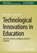 Technological Innovations in Education: Generative Artificial Intelligence (GenAI) in Academia by Varun Gupta