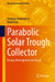 Parabolic Solar Trough Collector: Design, Development and Usage by Oveepsa Chakraborty