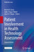 Patient Involvement in Health Technology Assessment by Karen M. Facey