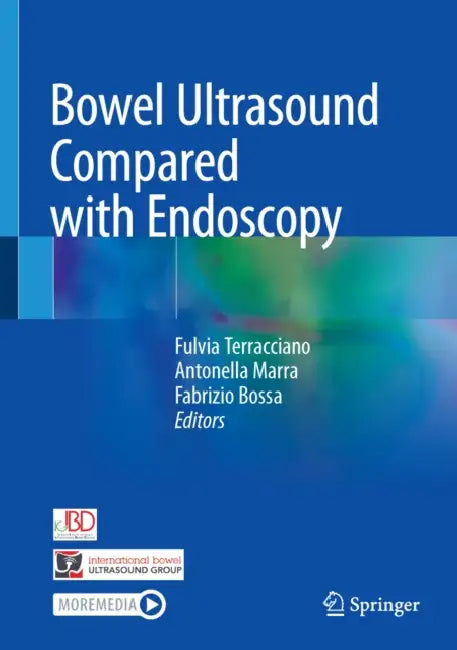 Bowel Ultrasound Compared with Endoscopy by Fulvia Terracciano, Antonella Marra, Fabrizio Bossa