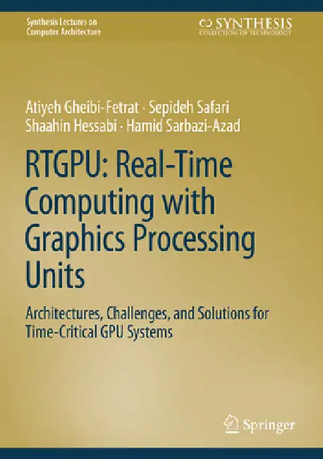 RTGPU: Real-Time Computing with Graphics Processing Units by Atiyeh Gheibi-Fetrat