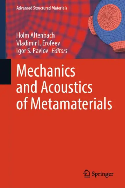 Mechanics and Acoustics of Metamaterials by Holm Altenbach