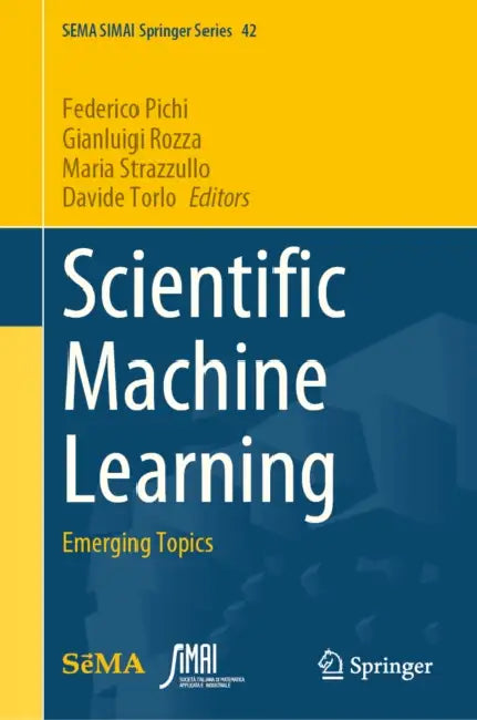 Scientific Machine Learning: Emerging Topics by Federico Pichi, Gianluigi Rozza, Maria Strazzullo