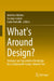 What's Around Design?: Strategic and Speculative Biodesign for a Sustainable Future: Volume 2 by Américo Mateus, Susana Leonor, Carla Paoliello