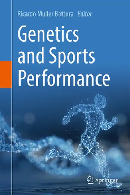 Genetics and Sports Performance by Ricardo Muller Bottura