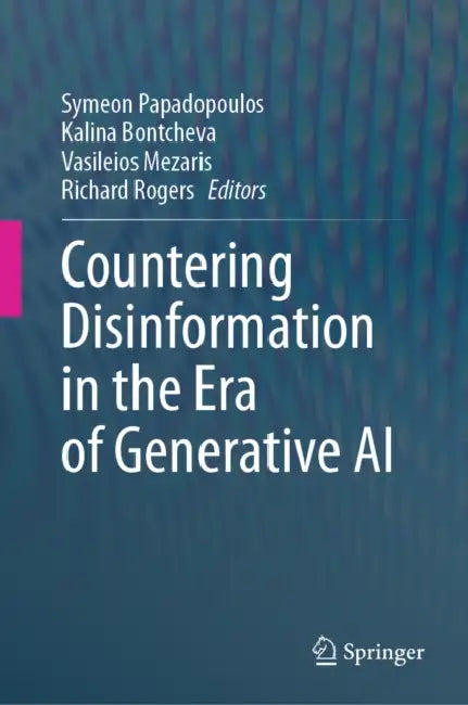 Countering Disinformation in the Era of Generative AI by Symeon Papadopoulos