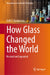 How Glass Changed the World: Revised and Expanded by Seth C. Rasmussen