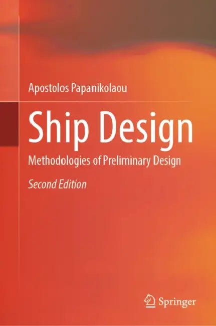 Ship Design: Methodologies of Preliminary Design by Apostolos Papanikolaou