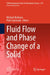 Fluid Flow and Phase Change of a Solid by Michael Berhanu
