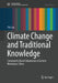 Climate Change and Traditional Knowledge: Community Based Adaption in Eastern Himalayas, China by Yin Lun