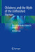Childness and the Myth of the Unfinished Human: End of Life Medical Ethics in Children by Richard Hain