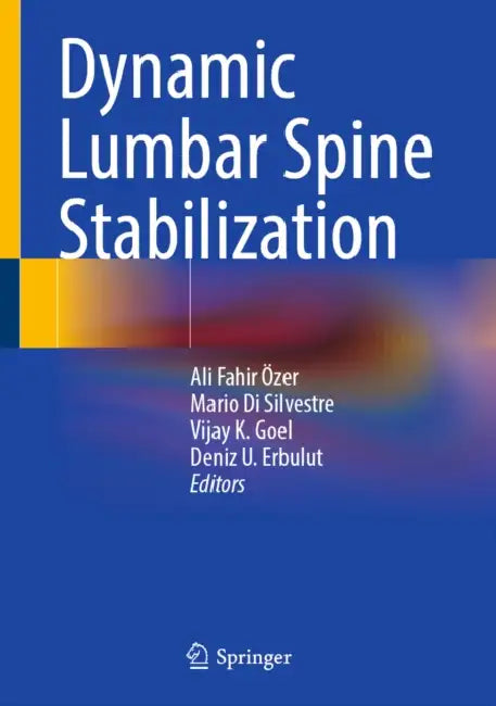 Dynamic Lumbar Spine Stabilization by Ali Fahir Özer