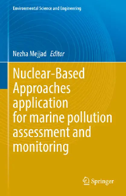 Nuclear-Based Approaches Application for Marine Pollution Assessment and Monitoring by Nezha Mejjad