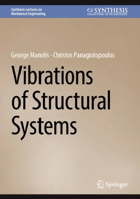 Vibrations of Structural Systems by George Manolis, Christos Panagiotopoulos