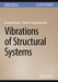 Vibrations of Structural Systems by George Manolis, Christos Panagiotopoulos