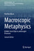 Macroscopic Metaphysics: Middle-Sized Objects and Longish Processes by Paul Needham
