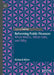 Reforming Public Finances: What Works, What Fails, and Why by Richard Allen