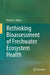 Rethinking Bioassessment of Freshwater Ecosystem Health by Robert C. Bailey