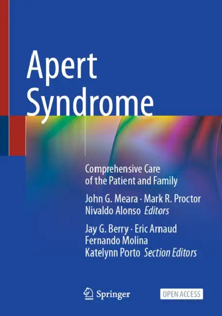 Apert Syndrome: Comprehensive Care of the Patient and Family by John G. Meara