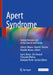 Apert Syndrome: Comprehensive Care of the Patient and Family by John G. Meara