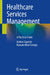 Healthcare Services Management: A Practical Guide by Andrea Saporito, Baroum Mrad Georgis