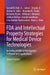 FDA and Intellectual Property Strategies for Medical Device Technologies: Including Artificial Intelligence, Software and Applications by Gerald B. Halt, John C. Donch Jr, Amber R. Stiles