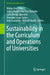 Sustainability in the Curriculum and Operations of Universities by Walter Leal Filho, Jaluza Maria Lima Silva Borsatto, Carla Bonato Marcolin