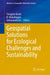Geospatial Solutions for Ecological Challenges and Sustainability by Swagata Ghosh, B. Mahalingam, Vishwanath B. C.
