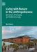 Living with Nature in the Anthropobscene: Literature, Philosophy, and Political Ecology by Rod Giblett