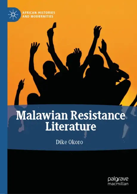 Malawian Resistance Literature by Dike Okoro