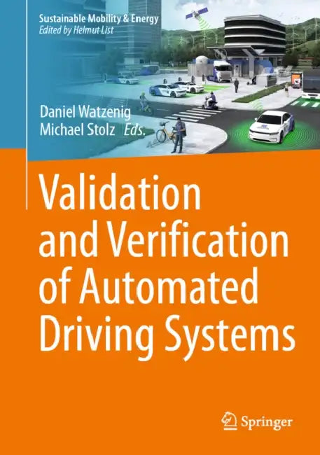 Validation and Verification of Automated Driving Systems by Daniel Watzenig