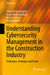 Understanding Cybersecurity Management in the Construction Industry: Challenges, Strategies and Trends by Zohreh Pourzolfaghar, Arash Habibi Lashkari, Rozita Hashemi