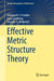 Effective Metric Structure Theory by Johanna N. Y. Franklin