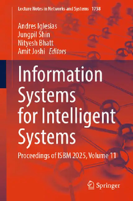 Information Systems for Intelligent Systems: Proceedings of Isbm 2025 by Andres Iglesias